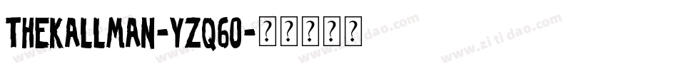 TheKallman-Yzq6O字体转换