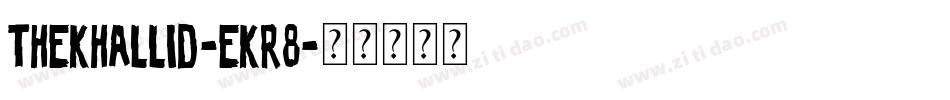 TheKhallid-EKr8字体转换