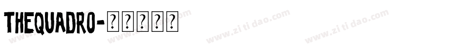 TheQuadro字体转换