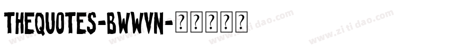 TheQuotes-BWWvn字体转换
