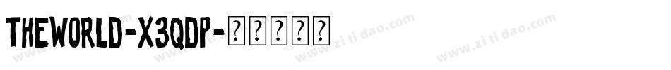 TheWorld-X3qDP字体转换