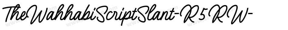 TheWahhabiScriptSlant-R5RW字体转换