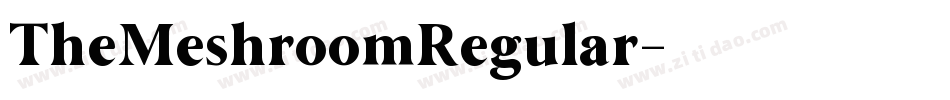 TheMeshroomRegular字体转换