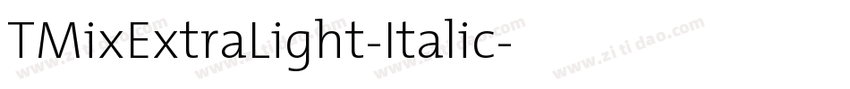 TMixExtraLight-Italic字体转换