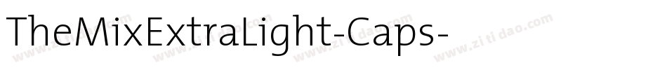 TheMixExtraLight-Caps字体转换
