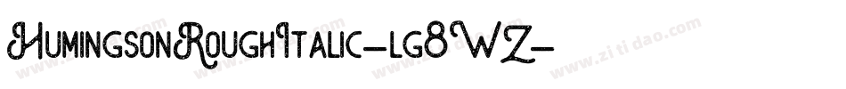 HumingsonRoughItalic-lg8WZ字体转换