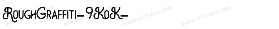 RoughGraffiti-9KoK字体转换