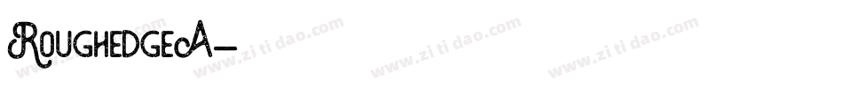 RoughedgeA字体转换