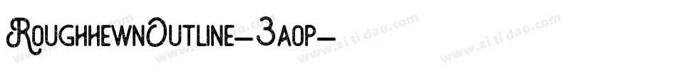 RoughhewnOutline-3aop字体转换