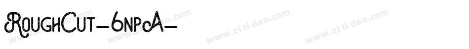 RoughCut-6npA字体转换