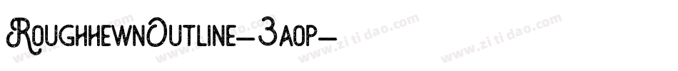 RoughhewnOutline-3aop字体转换