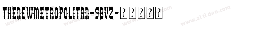 TheNewMetropolitan-9BvZ字体转换