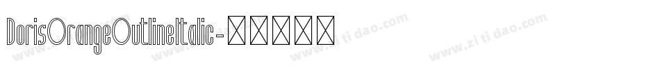 DorisOrangeOutlineItalic字体转换