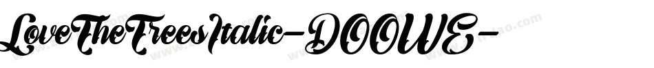 LoveTheTreesItalic-DOOWE字体转换