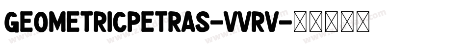 Geometricpetras-VVRV字体转换