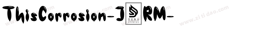 ThisCorrosion-J8RM字体转换