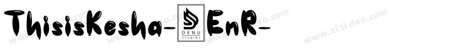 ThisisKesha-7EnR字体转换