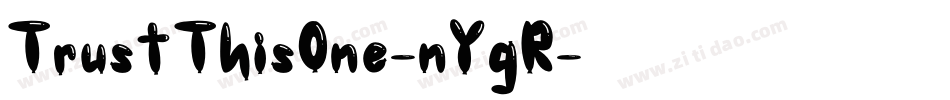 TrustThisOne-nYgR字体转换