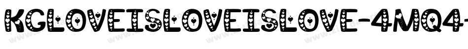 KgLoveIsLoveIsLove-4mq4字体转换