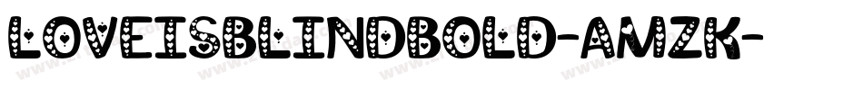 LoveIsBlindBold-amZK字体转换