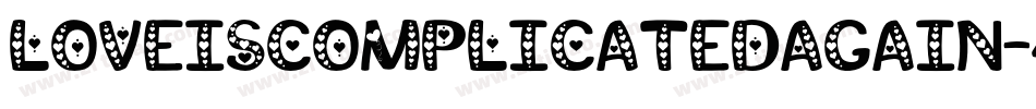 LoveIsComplicatedAgain-4lGY字体转换