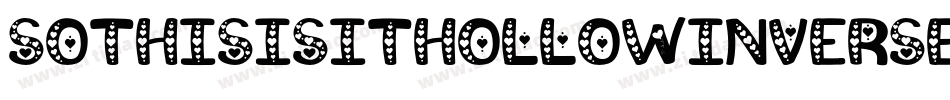 SoThisIsItHollowInverse-mL2Lj字体转换