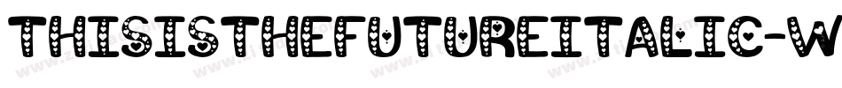 ThisIsTheFutureItalic-wr5w字体转换