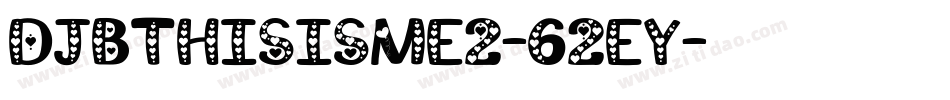 DjbThisIsMe2-62eY字体转换