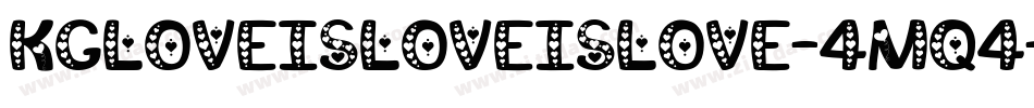 KgLoveIsLoveIsLove-4mq4字体转换