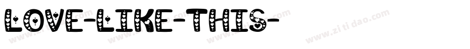 Love-Like-This字体转换
