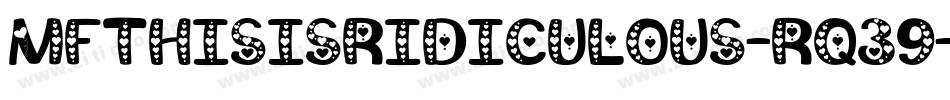 MfThisIsRidiculous-rq39字体转换