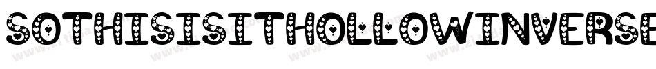 SoThisIsItHollowInverse-mL2Lj字体转换