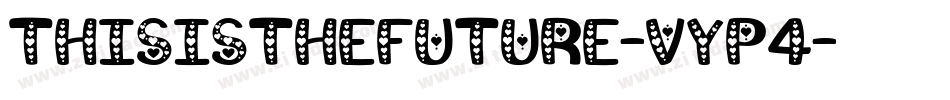 ThisIsTheFuture-vYp4字体转换