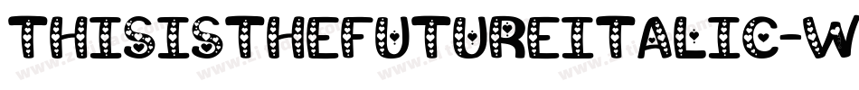 ThisIsTheFutureItalic-wr5w字体转换