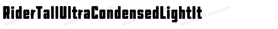 RiderTallUltraCondensedLightItalic-K1mX字体转换
