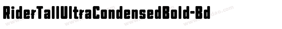 RiderTallUltraCondensedBold-Bd8w字体转换
