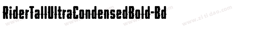 RiderTallUltraCondensedBold-Bd8w字体转换