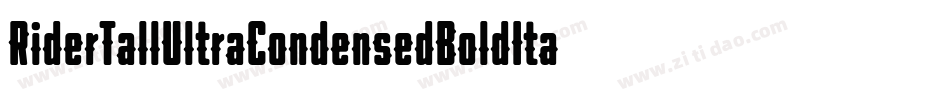 RiderTallUltraCondensedBoldItalic-8rpn字体转换