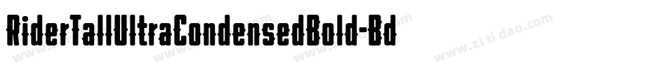 RiderTallUltraCondensedBold-Bd8w字体转换