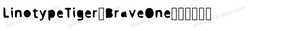 LinotypeTiger-BraveOne字体转换