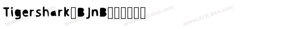 Tigershark-BJnB字体转换