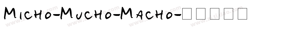 Micho-Mucho-Macho字体转换