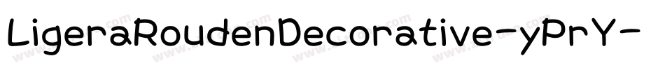LigeraRoudenDecorative-yPrY字体转换