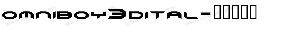 omniboy3dital字体转换 omniboy3dital字体转换