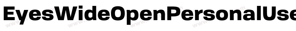 EyesWideOpenPersonalUse-egwB字体转换