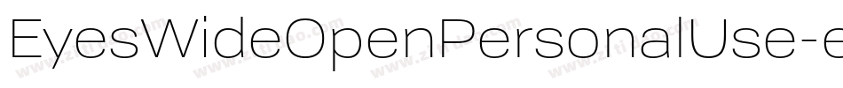 EyesWideOpenPersonalUse-egwB字体转换
