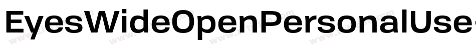 EyesWideOpenPersonalUse-egwB字体转换