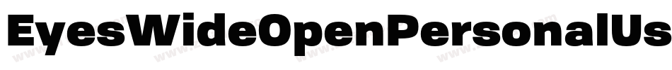 EyesWideOpenPersonalUse-egwB字体转换