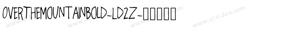 OverTheMountainBold-Ld2Z字体转换