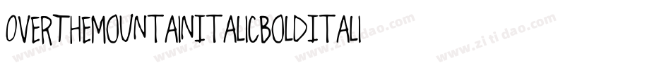 OverTheMountainItalicBoldItalic-XO0d字体转换 OverTheMountainItalicBoldItalic-XO0d字体转换